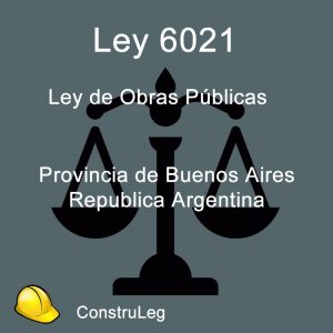 Ley de obras Públicas  Provincia de Buenos Aires Nº 6021