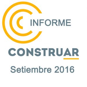 Informe CONSTRUAR Septiembre 2016