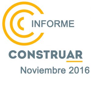 Informe CONSTRUAR Noviembre 2016