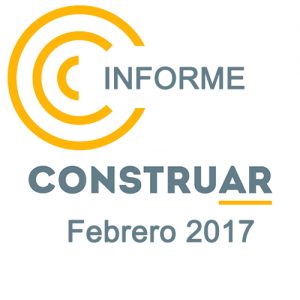 Informe CONSTRUAR Febrero 2017