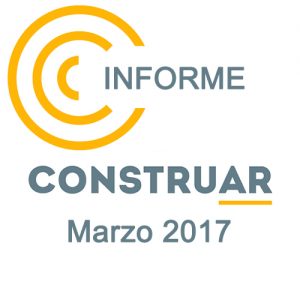 Informe CONSTRUAR Marzo 2017