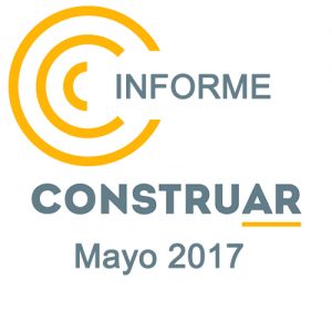 Informe CONSTRUAR Mayo 2017